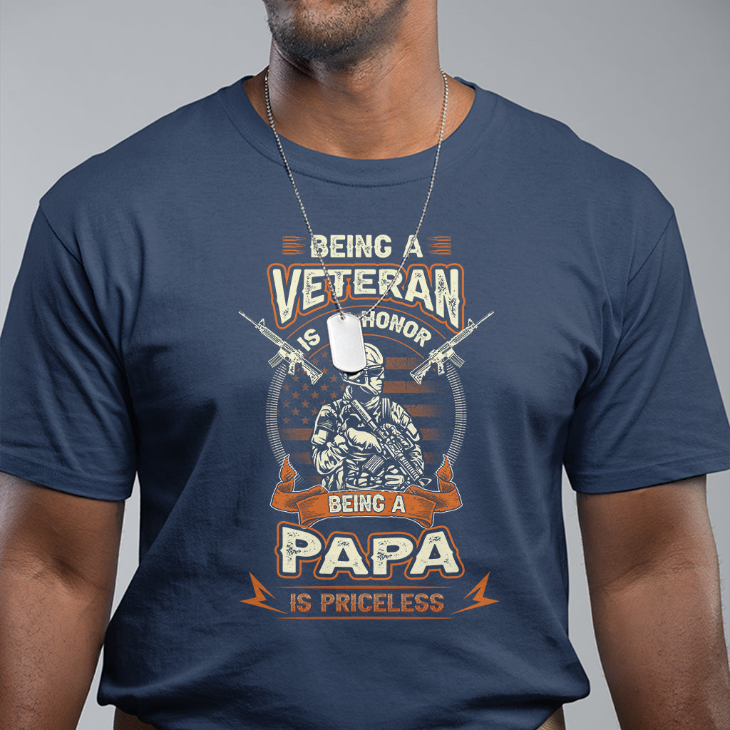 Father's Day T Shirt Being A Veteran Is An Honor Being Papa Is Priceless - Wonder Print Shop