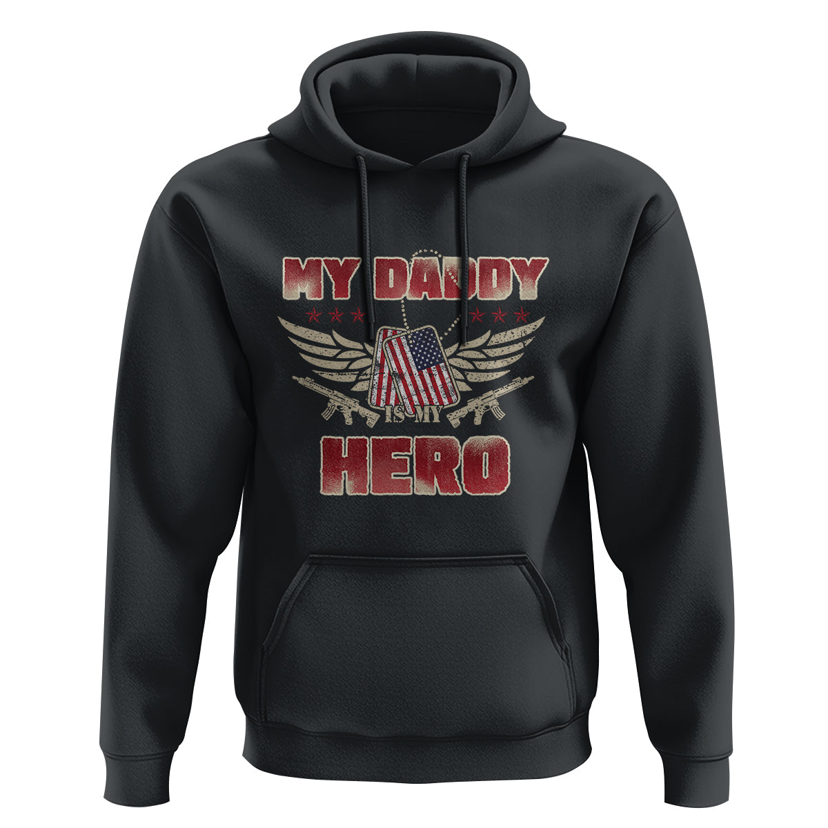 Father's Day Hoodie My Daddy Is My Hero Proud Army Military Dad - Wonder Print Shop