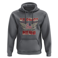 Father's Day Hoodie My Daddy Is My Hero Proud Army Military Dad - Wonder Print Shop