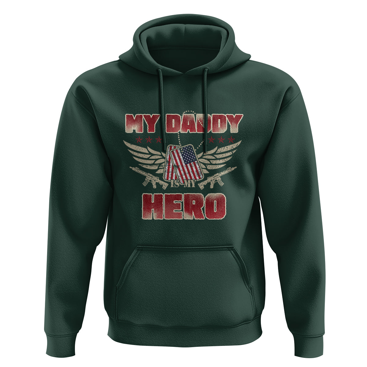 Father's Day Hoodie My Daddy Is My Hero Proud Army Military Dad - Wonder Print Shop