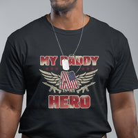 Father's Day T Shirt My Daddy Is My Hero Proud Army Military Dad - Wonder Print Shop