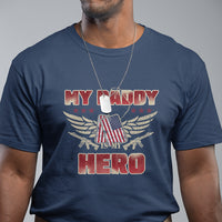 Father's Day T Shirt My Daddy Is My Hero Proud Army Military Dad - Wonder Print Shop