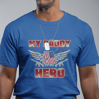 Father's Day T Shirt My Daddy Is My Hero Proud Army Military Dad - Wonder Print Shop
