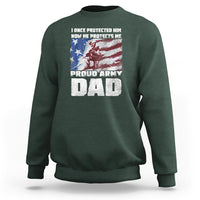 Father's Day Sweatshirt I Once Protected Him Now He Protects Me Proud Army Dad - Wonder Print Shop