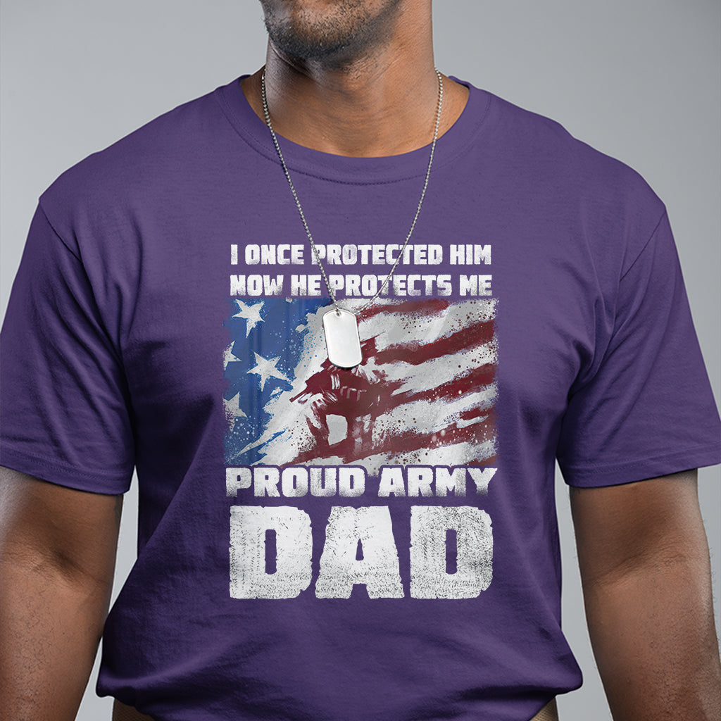 Father's Day T Shirt I Once Protected Him Now He Protects Me Proud Army Dad - Wonder Print Shop