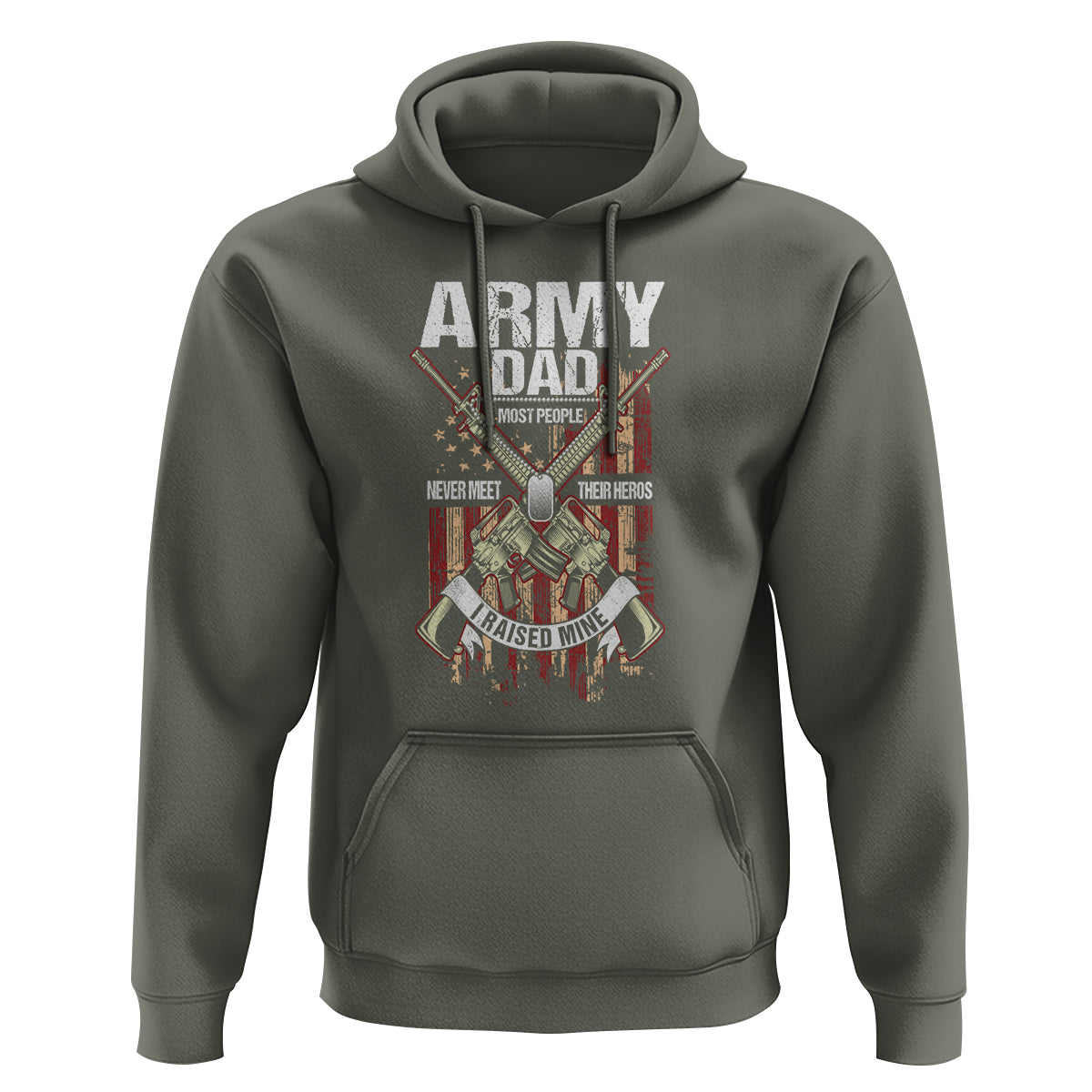 Father's Day Hoodie Army Dad Most People Never Meet Their Heros I Raised Mine - Wonder Print Shop