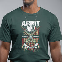 Father's Day T Shirt Army Dad Most People Never Meet Their Heros I Raised Mine - Wonder Print Shop