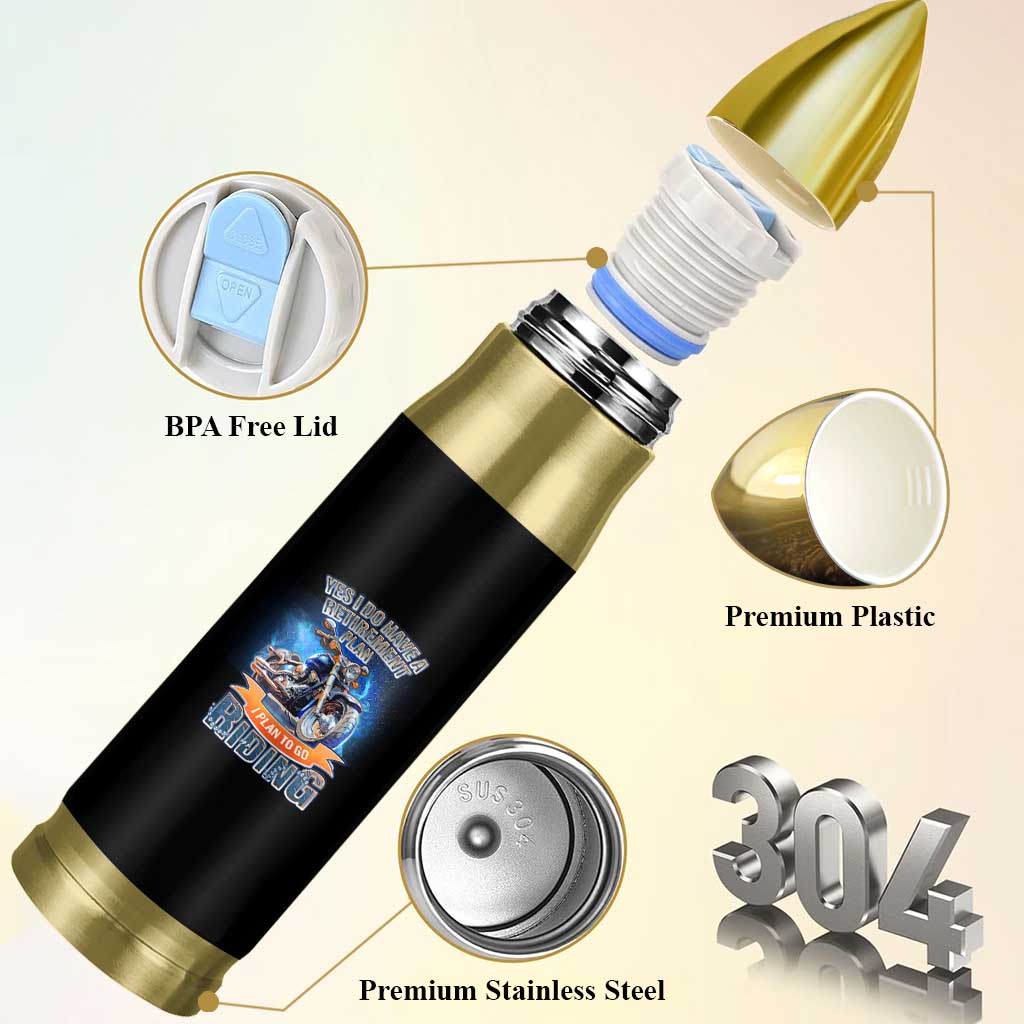 Retirement Plan Motorcycle Lover Bullet Tumbler I Plan To Go  Riding Rider