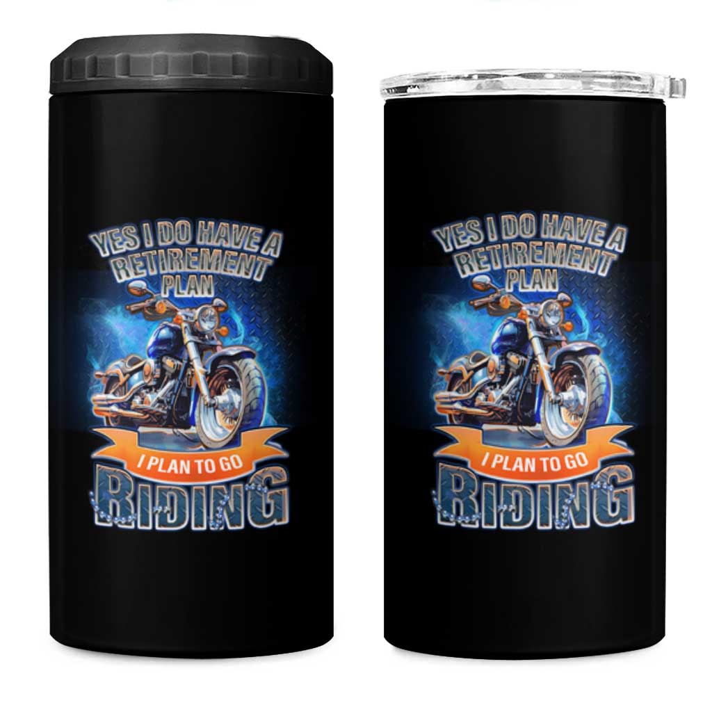 Retirement Plan Motorcycle Lover 4 in 1 Can Cooler Tumbler I Plan To Go  Riding Rider