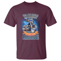 Retirement Plan Motorcycle Lover T Shirt I Plan To Go  Riding Rider - Wonder Print Shop