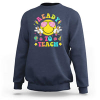 Funny Ready To Teach Teacher Back To School Sweatshirt - Wonder Print Shop