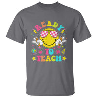 Funny Ready To Teach Teacher Back To School T Shirt - Wonder Print Shop