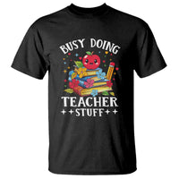 Funny Busy Doing Teacher Stuff Retro T Shirt - Wonder Print Shop
