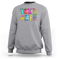 Teacher Sweatshirt You Are Kind Brave Smart - Wonder Print Shop