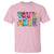 Teacher T Shirt You Are Kind Brave Smart - Wonder Print Shop