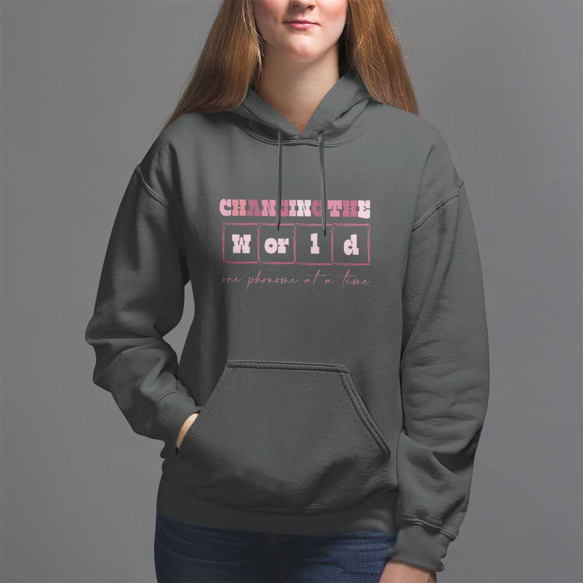 Teacher Hoodie Changing The World One Phoneme At A Time - Wonder Print Shop