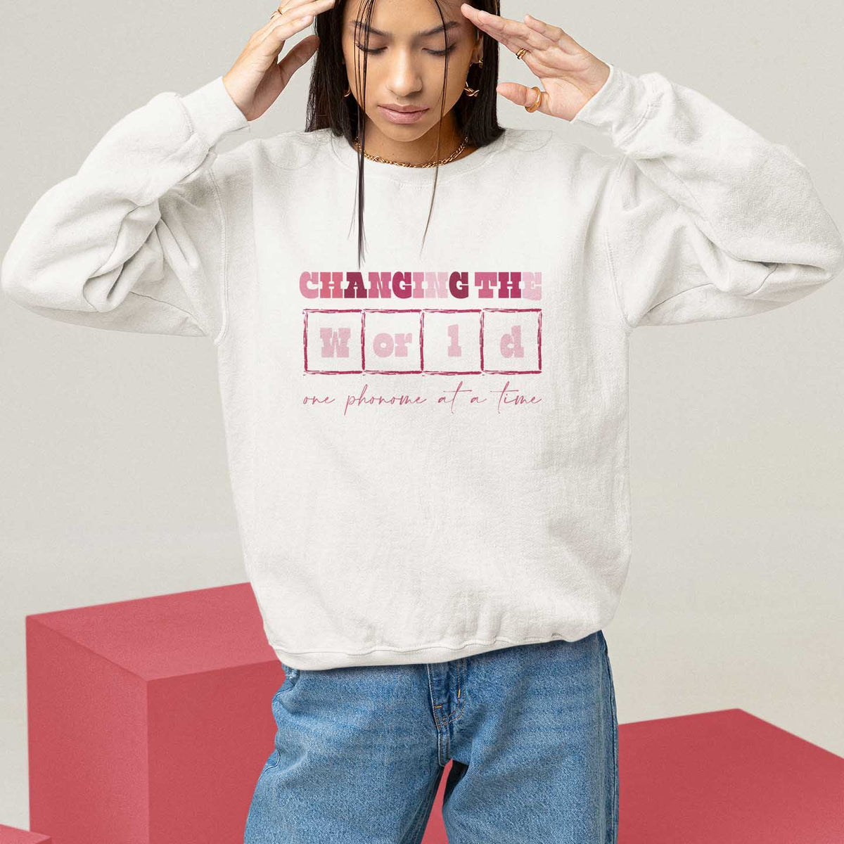 Teacher Sweatshirt Changing The World One Phoneme At A Time - Wonder Print Shop