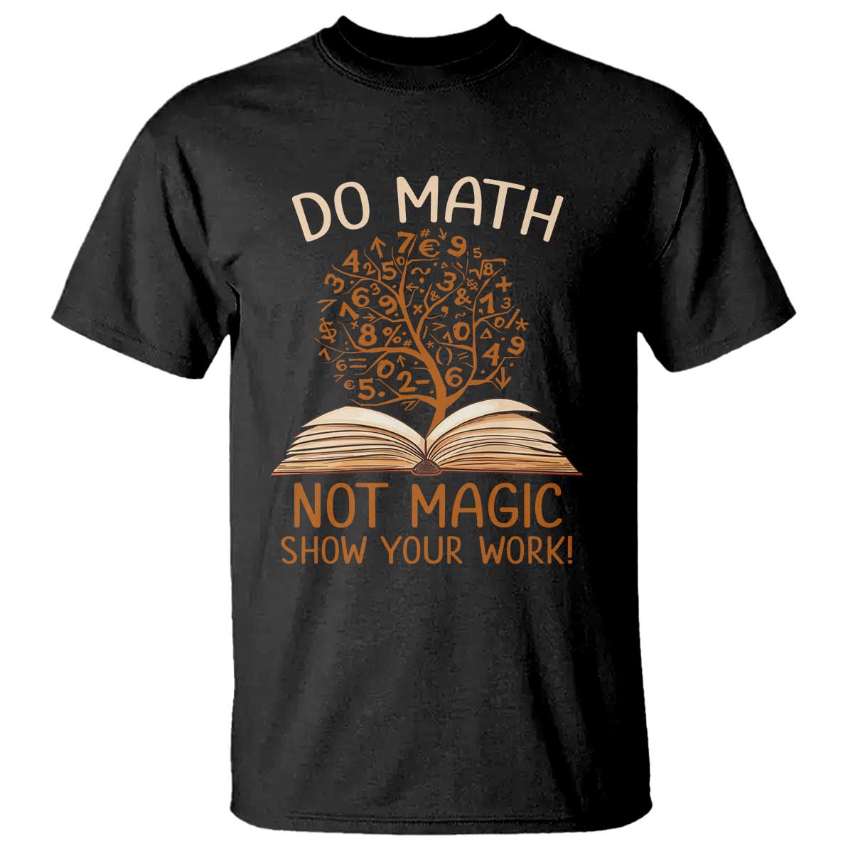 Math Teacher T Shirt Do Math Not Magic - Wonder Print Shop