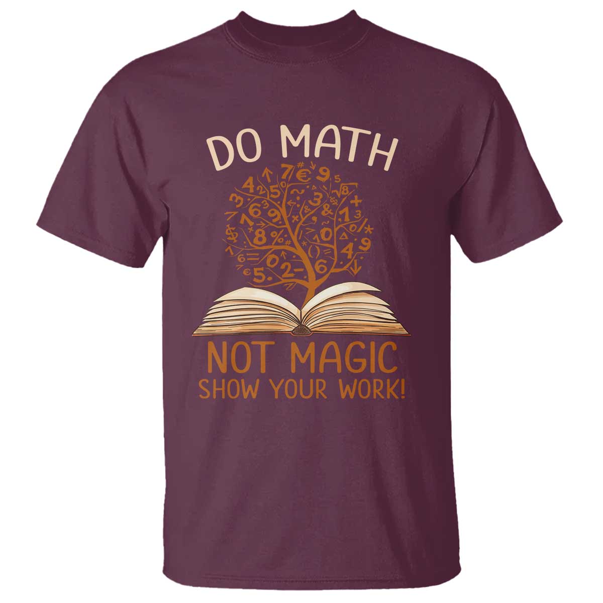 Math Teacher T Shirt Do Math Not Magic - Wonder Print Shop