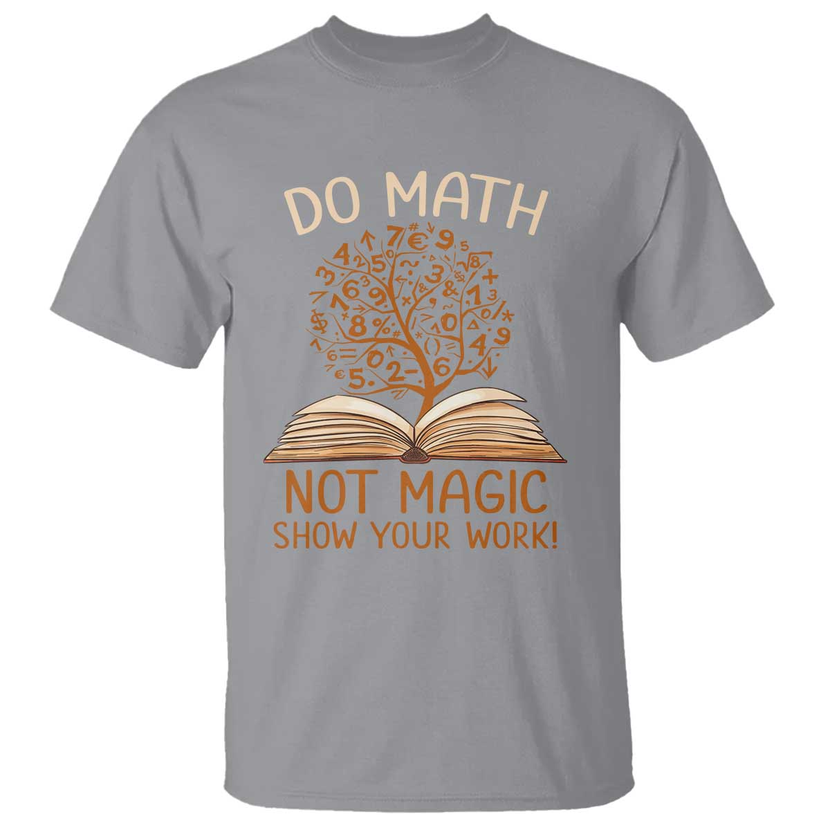 Math Teacher T Shirt Do Math Not Magic - Wonder Print Shop