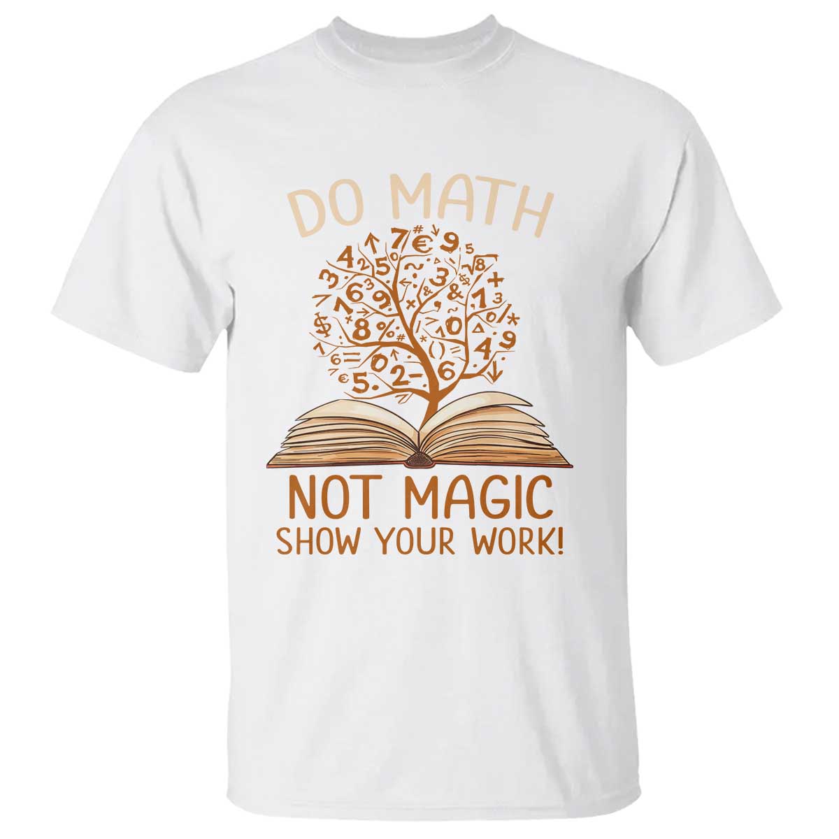 Math Teacher T Shirt Do Math Not Magic - Wonder Print Shop