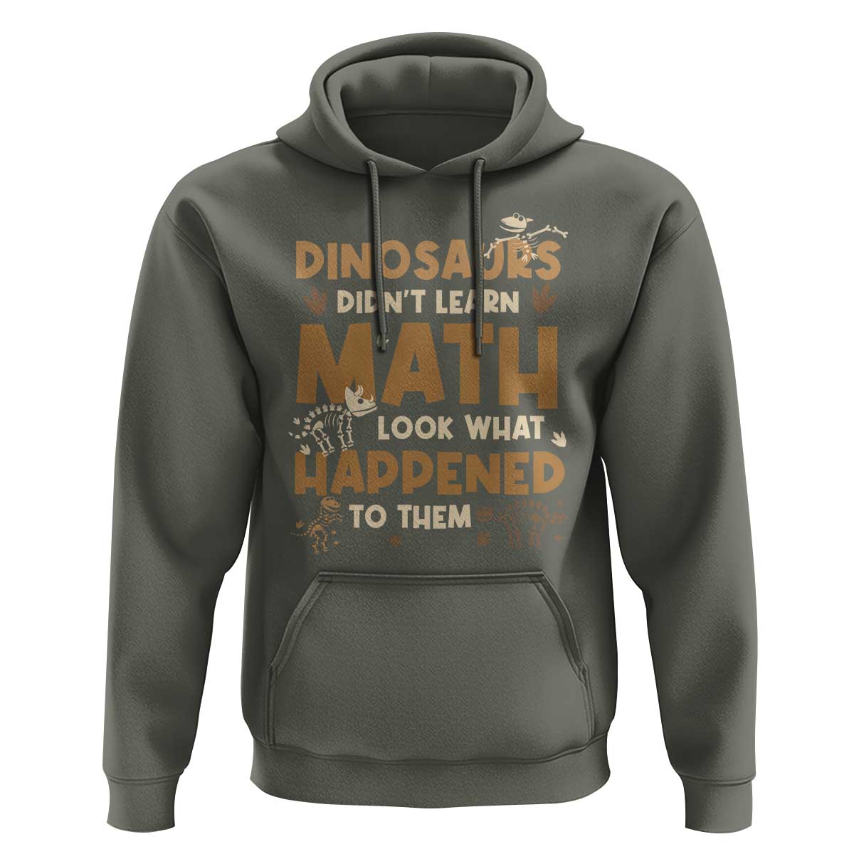 Funny Math Teacher Hoodie Dinosaurs Didn't Learn Math - Wonder Print Shop