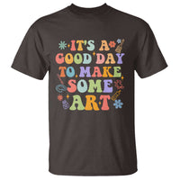 Art Teacher T Shirt It's A Good Day To Make Some Art - Wonder Print Shop