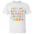 Art Teacher T Shirt It's A Good Day To Make Some Art - Wonder Print Shop