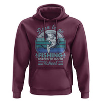 Funny Born To Go Fishing Forced To Go To School Fisherman Boys Kids Hoodie - Wonder Print Shop