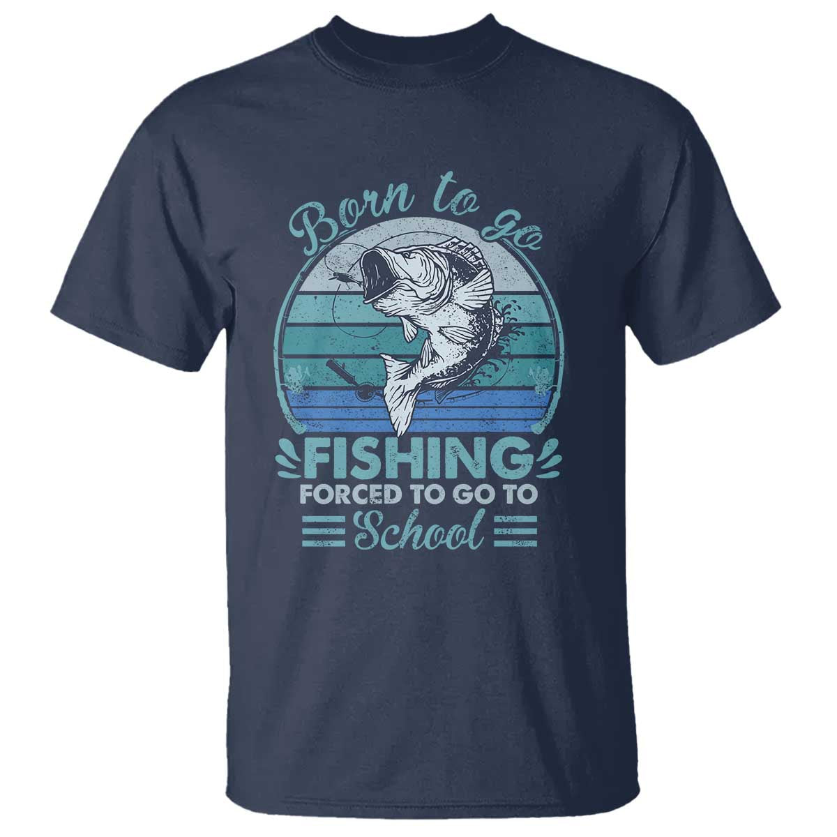 Funny Born To Go Fishing Forced To Go To School Fisherman Boys Kids T Shirt - Wonder Print Shop
