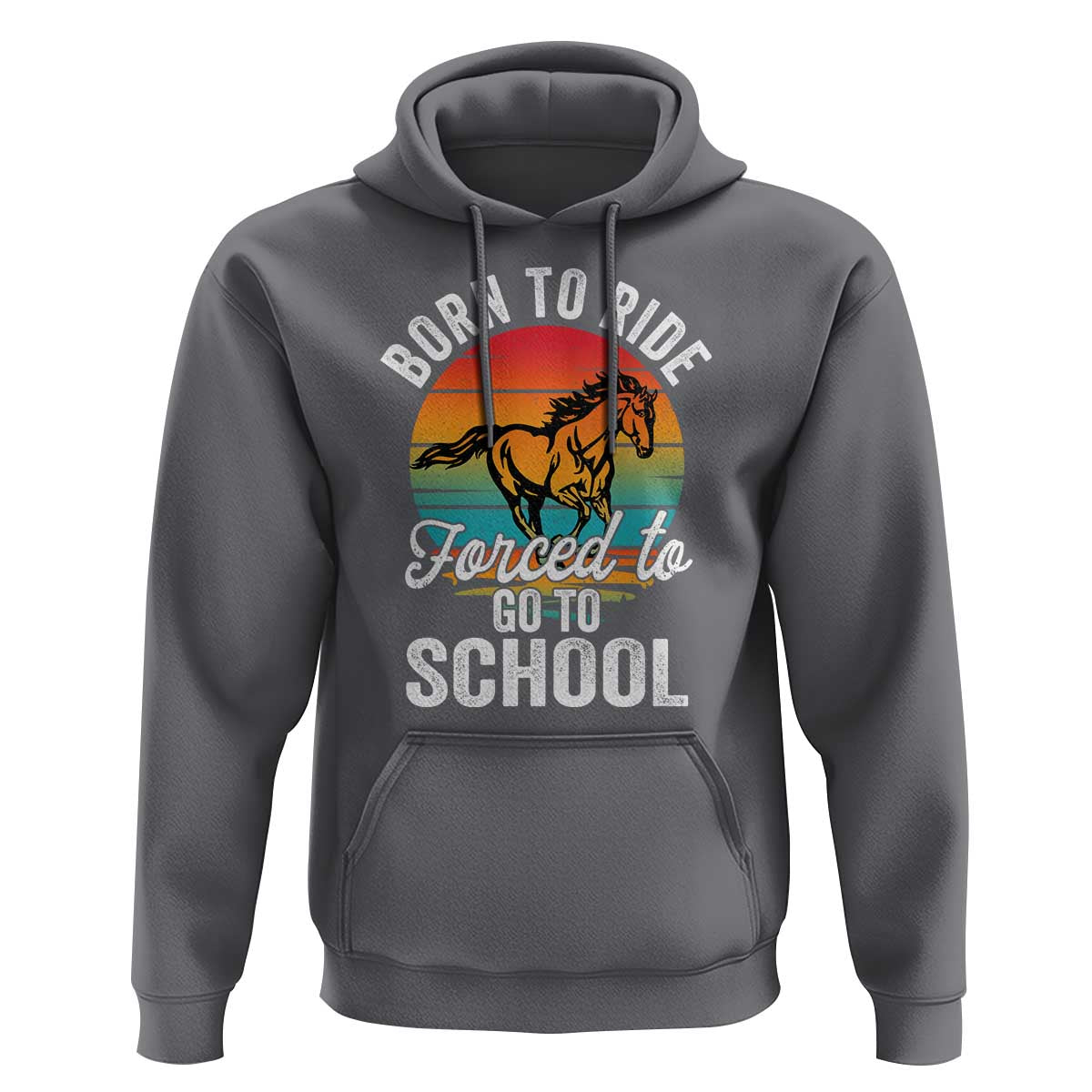 Funny Born Ride Horse Forced To Go To School Racing Kids Hoodie - Wonder Print Shop