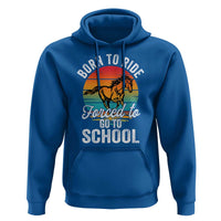 Funny Born Ride Horse Forced To Go To School Racing Kids Hoodie - Wonder Print Shop