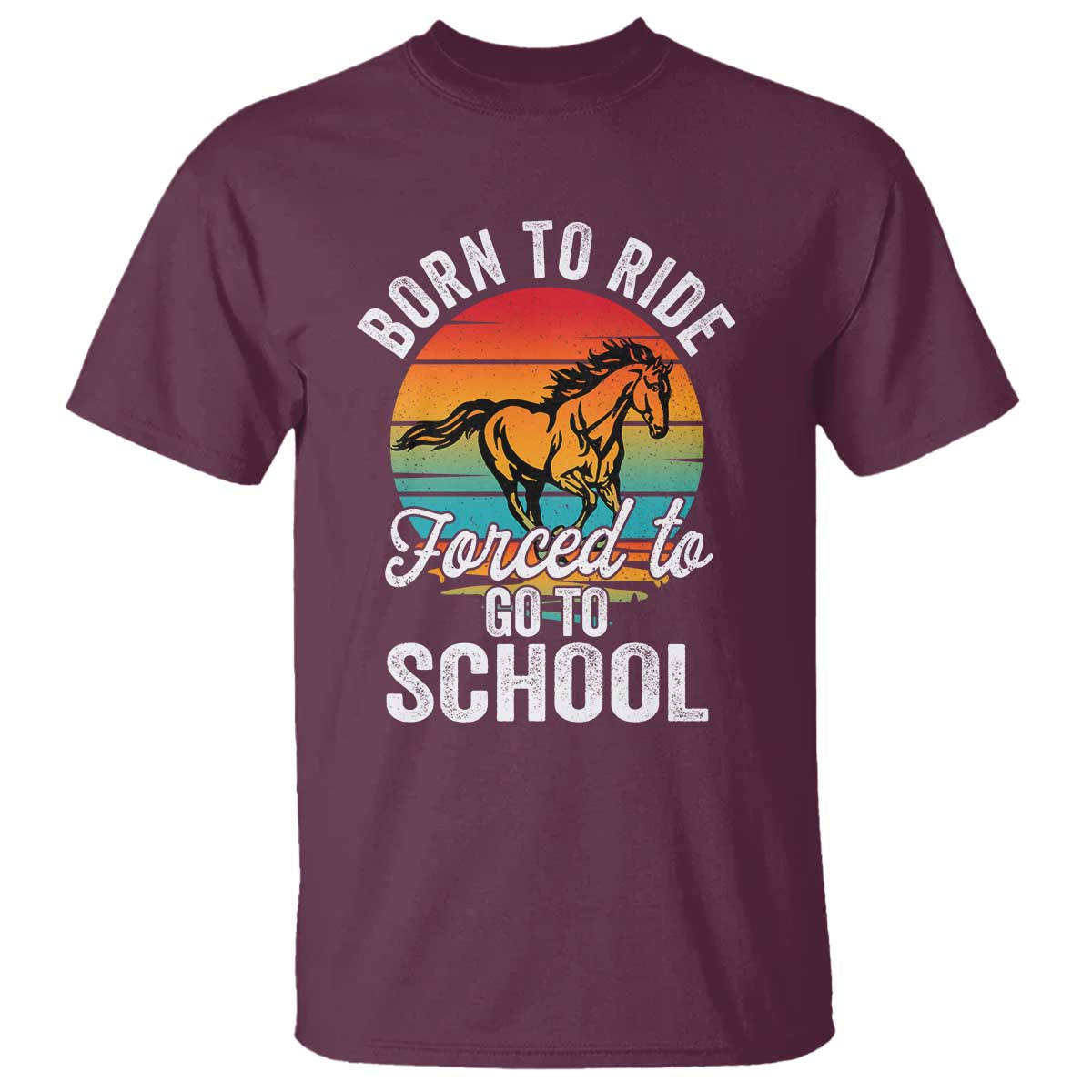 Funny Born Ride Horse Forced To Go To School Racing Kids T Shirt - Wonder Print Shop