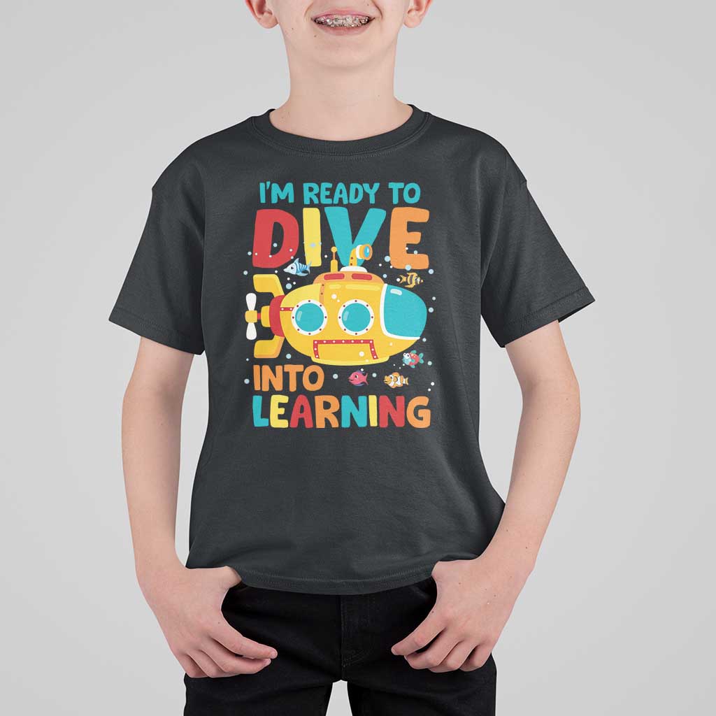 Funny Back To School Submarine T Shirt For Kid Ready To Dive Into Learning Ocean Lover - Wonder Print Shop
