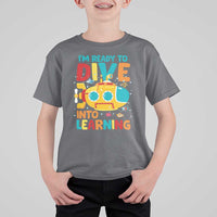 Funny Back To School Submarine T Shirt For Kid Ready To Dive Into Learning Ocean Lover - Wonder Print Shop