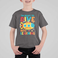 Funny Back To School Submarine T Shirt For Kid Ready To Dive Into Learning Ocean Lover - Wonder Print Shop