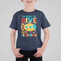Funny Back To School Submarine T Shirt For Kid Ready To Dive Into Learning Ocean Lover - Wonder Print Shop