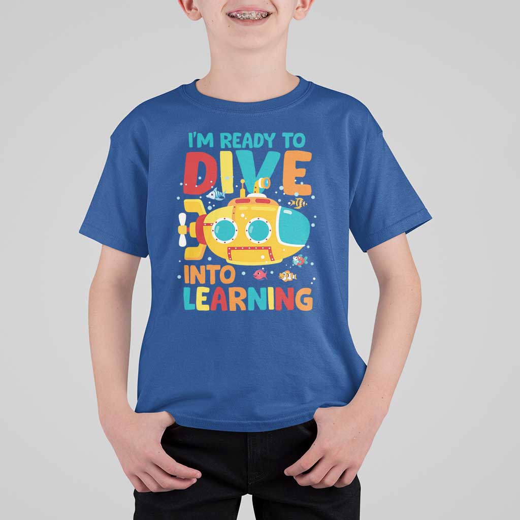 Funny Back To School Submarine T Shirt For Kid Ready To Dive Into Learning Ocean Lover - Wonder Print Shop