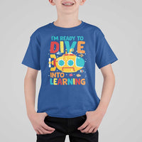 Funny Back To School Submarine T Shirt For Kid Ready To Dive Into Learning Ocean Lover - Wonder Print Shop