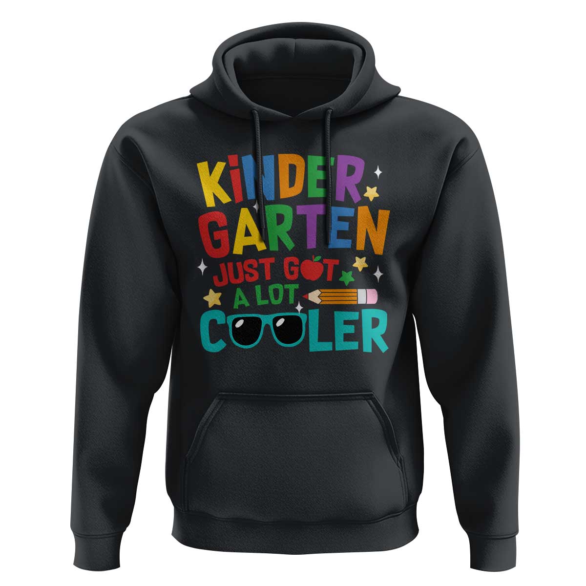 Funny Kindergarten Hoodie Just Got A Lot Cooler - Wonder Print Shop