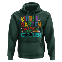 Funny Kindergarten Hoodie Just Got A Lot Cooler - Wonder Print Shop