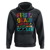 Funny First Grade Hoodie Just Got A Lot Cooler - Wonder Print Shop