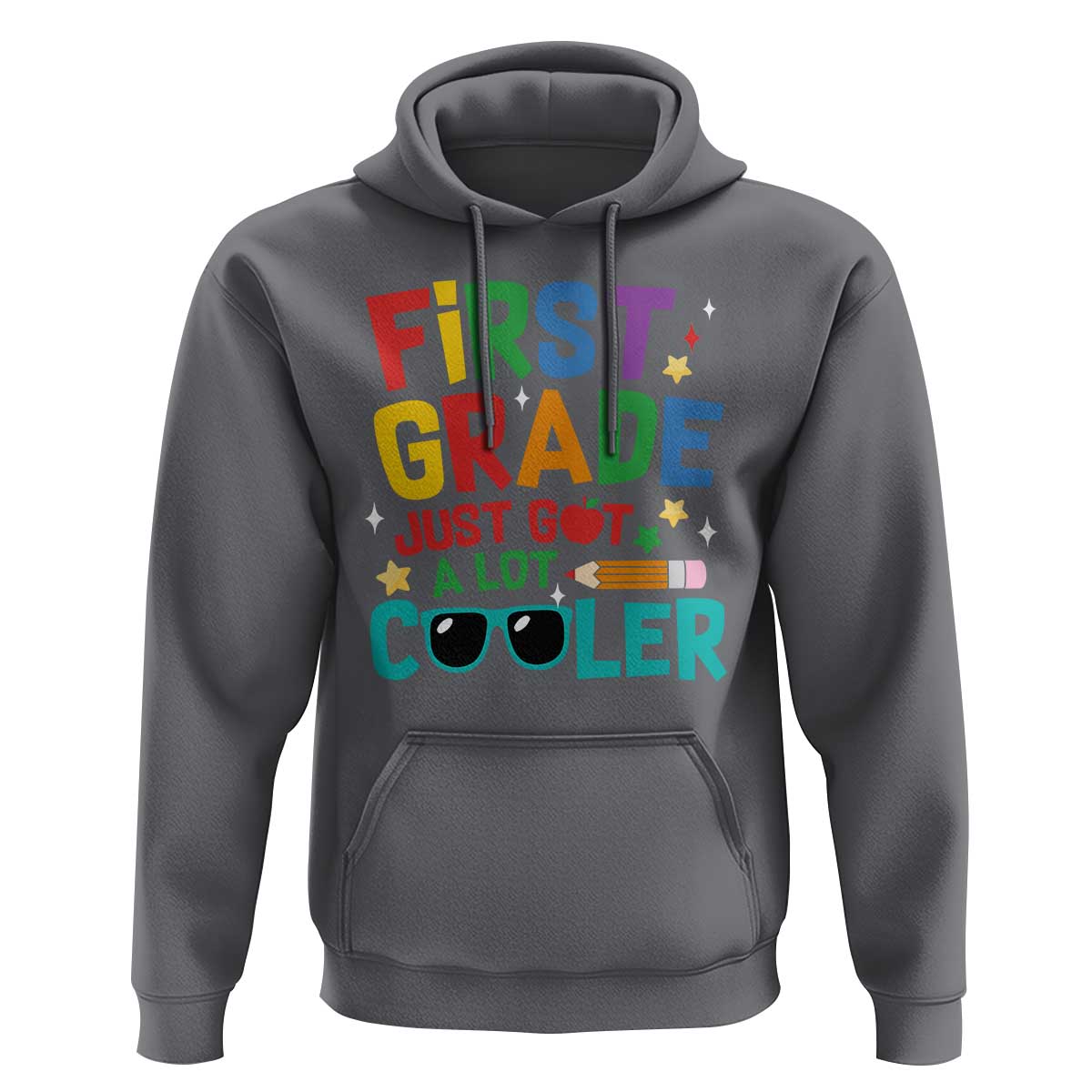 Funny First Grade Hoodie Just Got A Lot Cooler - Wonder Print Shop
