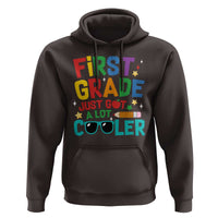 Funny First Grade Hoodie Just Got A Lot Cooler - Wonder Print Shop