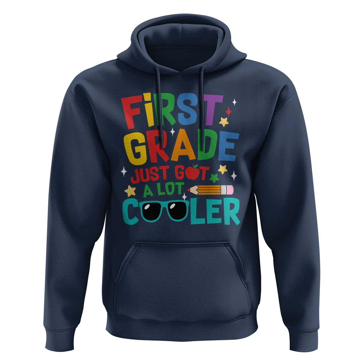 Funny First Grade Hoodie Just Got A Lot Cooler - Wonder Print Shop