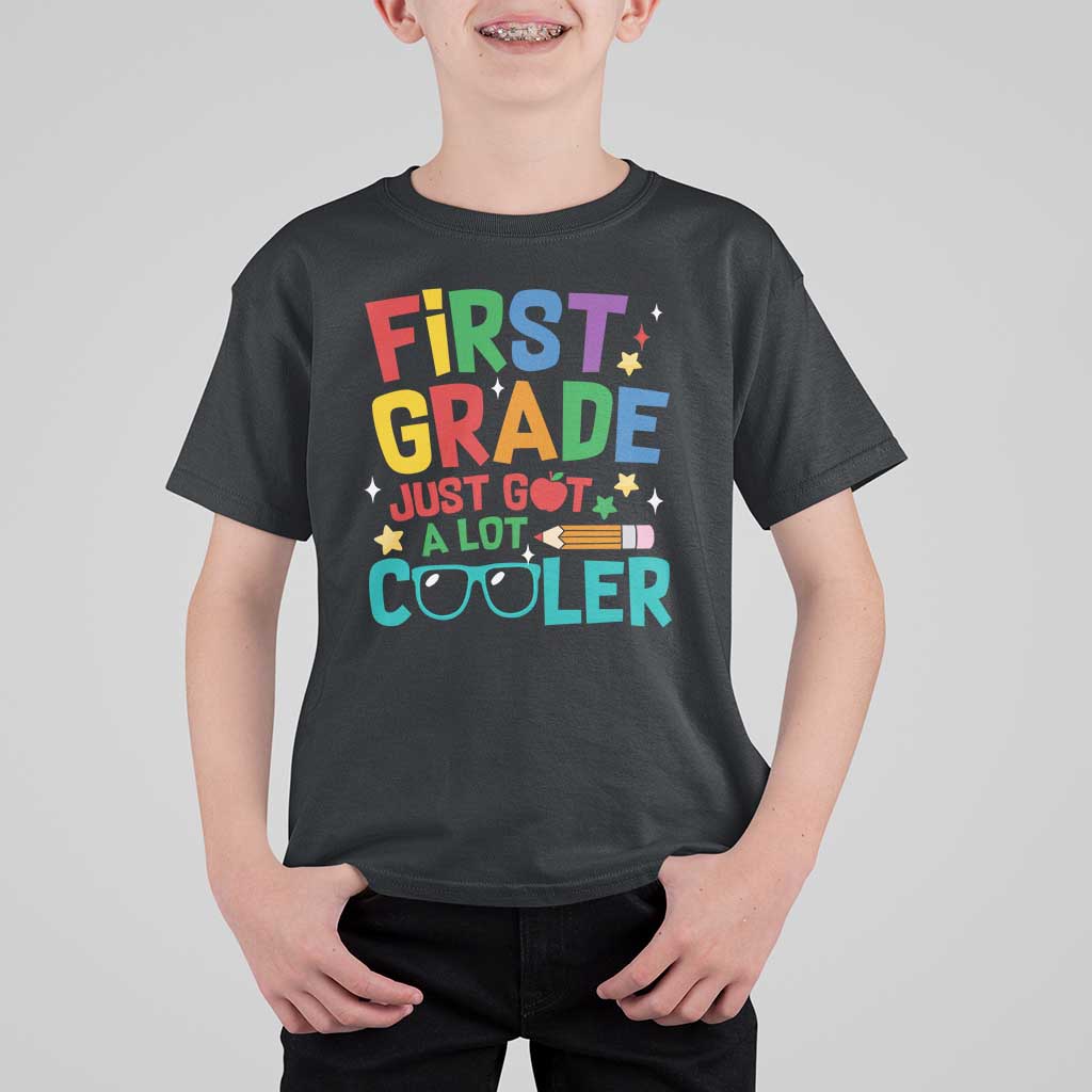 Funny First Grade T Shirt For Kid Just Got A Lot Cooler - Wonder Print Shop