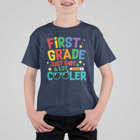 Funny First Grade T Shirt For Kid Just Got A Lot Cooler - Wonder Print Shop