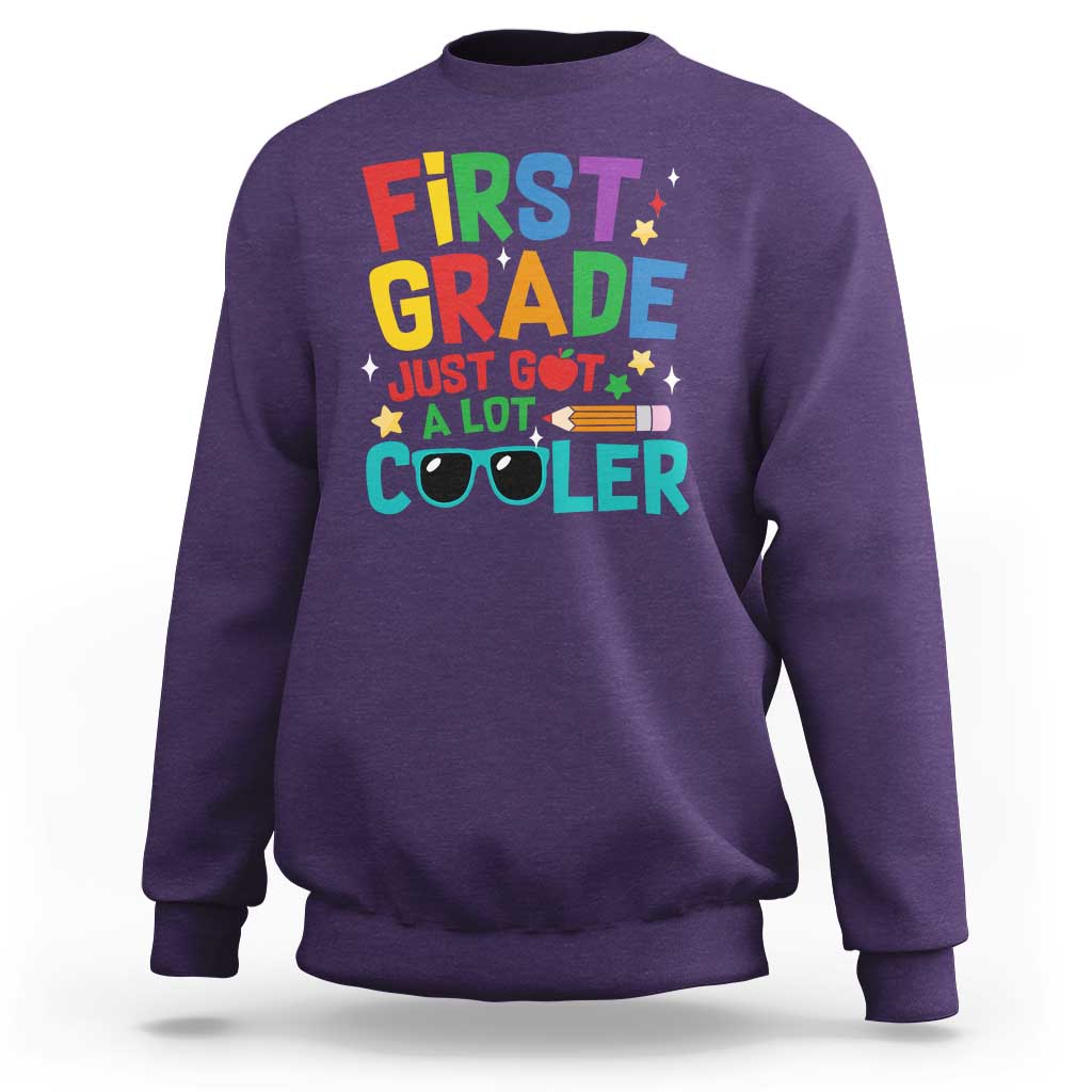 Funny First Grade Sweatshirt Just Got A Lot Cooler - Wonder Print Shop