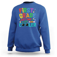 Funny First Grade Sweatshirt Just Got A Lot Cooler - Wonder Print Shop