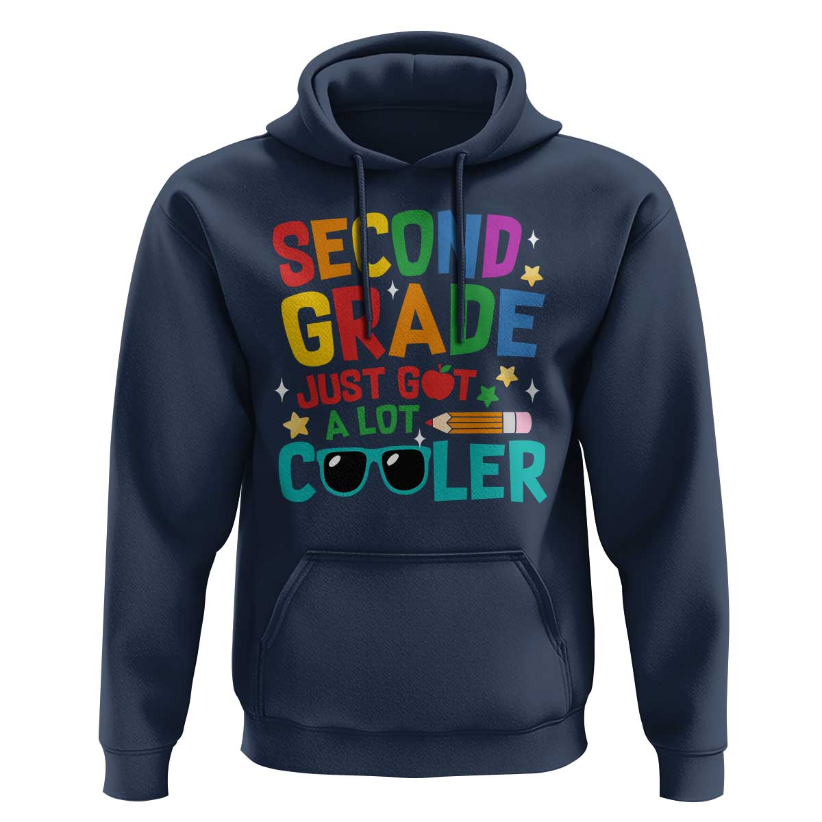 Funny Second Grade Hoodie Just Got A Lot Cooler - Wonder Print Shop